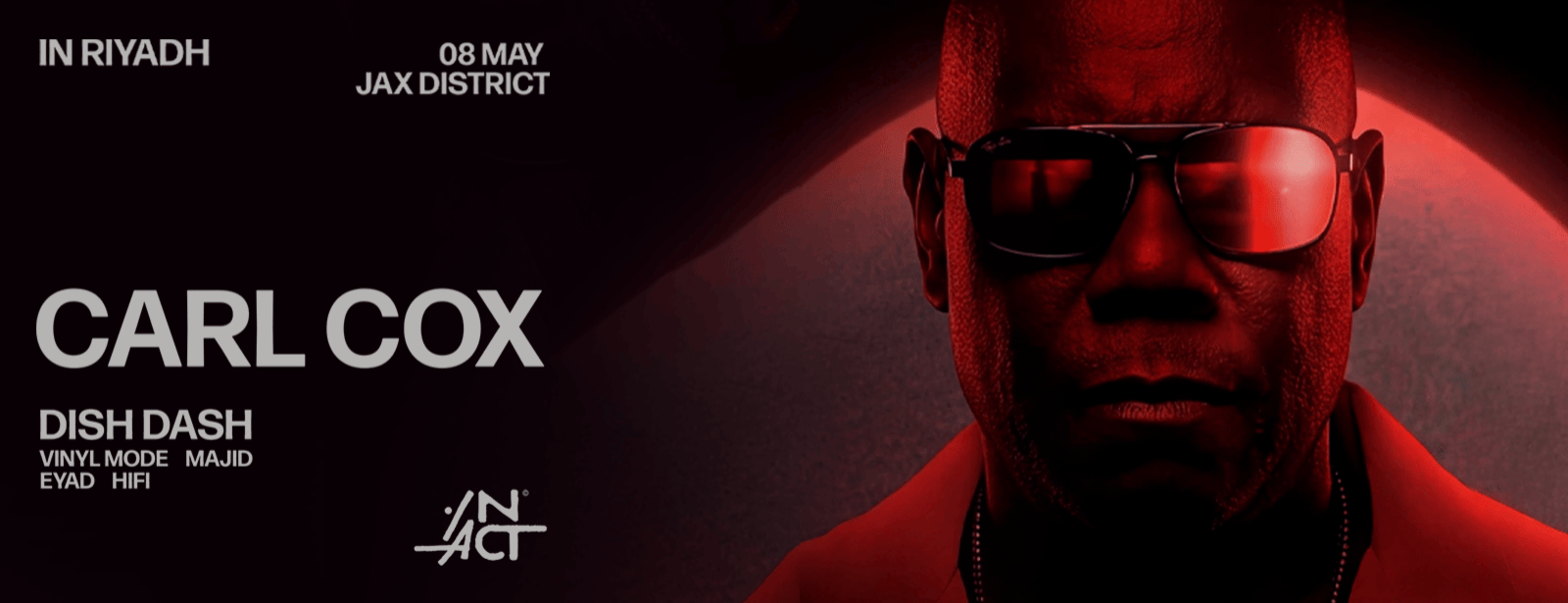 IN ACT - Carl Cox & Dish Dash In Riyadh