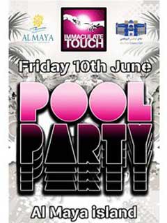 Al Maya Island 'Immaculate Touch Pool Party' 10 June