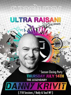 ULTRA RAISANI pres. DANNY KRIVIT l Sanctuary l Thu 14 July l Closing Party