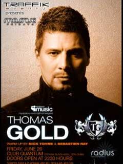 Traffik Events Presents ...::THOMAS GOLD::... at Club Quantum