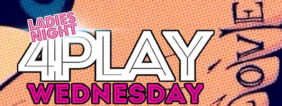4Play Wednesday