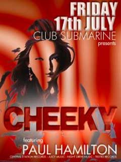 Cheeky feat. Paul Hamilton @ Club Submarine