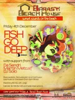 Barasti Beach House presents FISH GO DEEP Barasti Beach House presents FISH GO DEEP