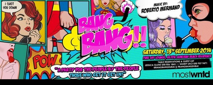 BANGBANG DUBAI!! Saturday 13th September 2014