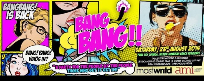 BangBang Dubai is Back!!! Saturday 23rd AUG