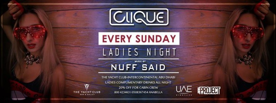 CLIQUE LADIES NIGHT - The Yacht Club CLIQUE LADIES NIGHT - The Yacht Club