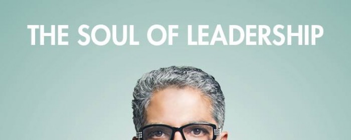DEEPAK CHOPRA ‘THE SOUL OF LEADERSHIP’