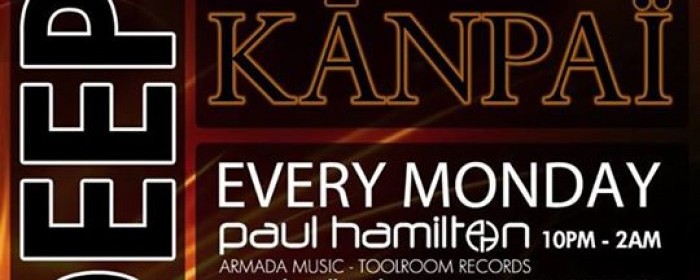 DEEPCITY MONDAY feat. Paul Hamilton @ Kanpai - Downtown Dubai