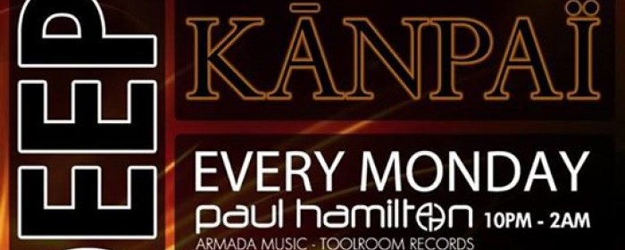 DEEPCITY MONDAY feat. Paul Hamilton @ Kanpai - Downtown Dubai
