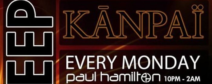 DEEPCITY MONDAY feat. Paul Hamilton @ Kanpai - Downtown Dubai