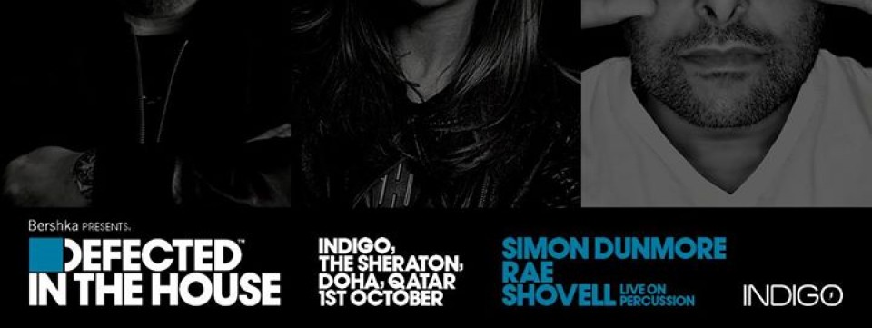 DEFECTED IN THE HOUSE @ INDIGO LAUNCH / SHERATON DOHA / OCT 1ST