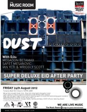 DUST presents the SUPER DELUXE EID AFTER PARTY