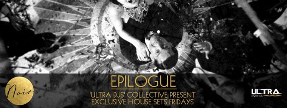 EPILOGUE - Fridays at Noir EPILOGUE - Fridays at Noir