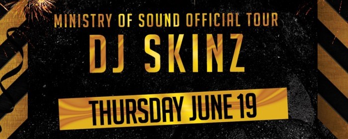 FTW Presents MINISTRY OF SOUND OFFICIAL TOUR DJ SKINZ FTW Presents MINISTRY OF SOUND OFFICIAL TOUR DJ SKINZ