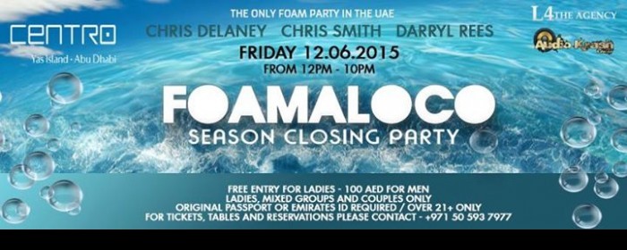 Foamaloco Foam Party - Centro Hotel Yas Island - 12 June Foamaloco Foam Party - Centro Hotel Yas Island - 12 June