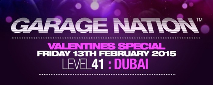 GARAGE NATION Dubai 13.02.15 GARAGE NATION Dubai 13.02.15