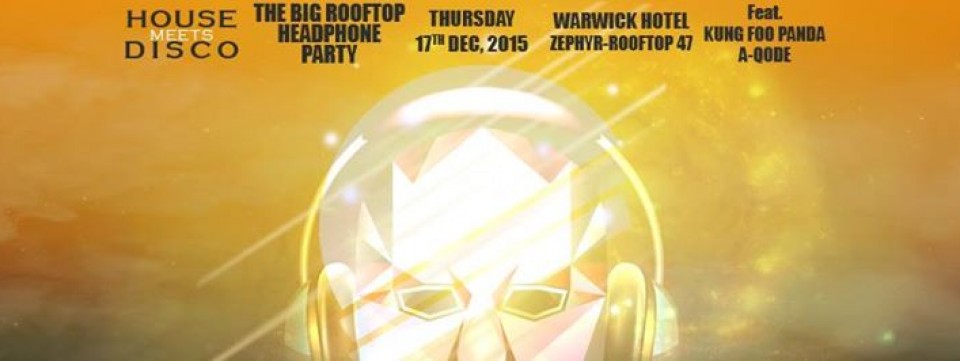 HOUSE MEETS DISCO - THE BIG ROOFTOP HEADPHONE PARTY
