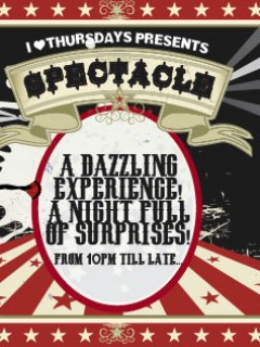 I LOVE THURSDAYS presents... SPECTACLE!