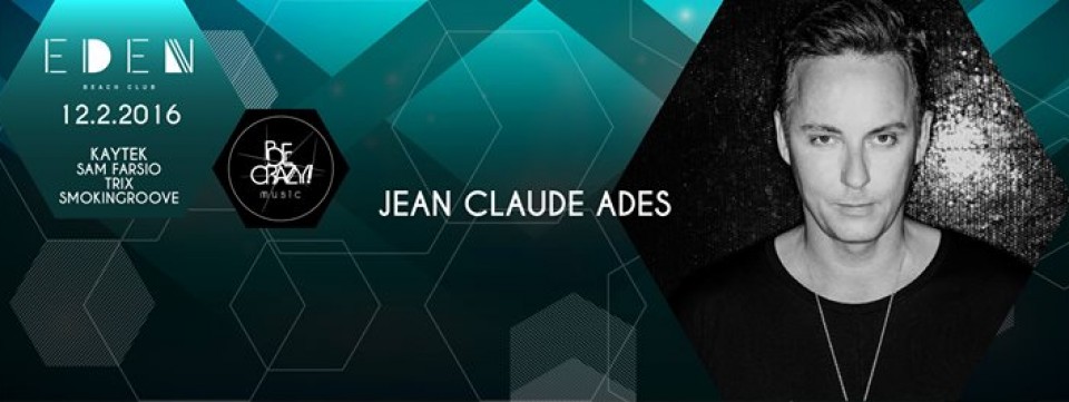 JEAN CLAUDE ADES AT EDEN - FEBRUARY 12th