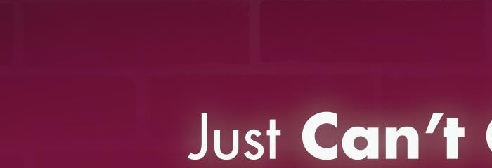 Just Can't Get Enough