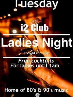 Ladies Night @ I2 Ladies Night @ I2
