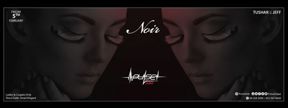 NOIR at Pulse Dubai
