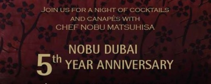 Nobu Dubai 5th Year Anniversary Nobu Dubai 5th Year Anniversary
