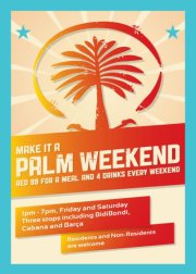 PALM WEEKEND AT CABANA PALM WEEKEND AT CABANA