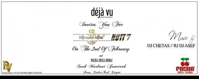 Pacha Ibiza Dubai , Billionaire Affair 2nd February