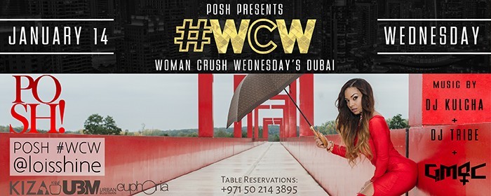PoshNightsDubai presents #WCWDubai