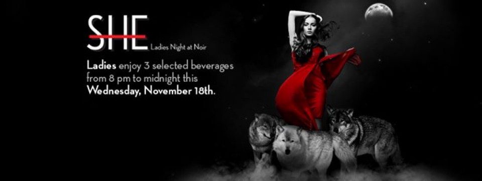 SHE | Ladies Night @ Noir SHE | Ladies Night @ Noir