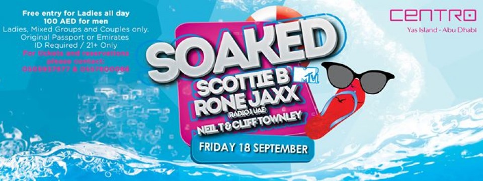 SOAKED POOL PARTY- FRIDAY 18th SEPTEMBER SOAKED POOL PARTY- FRIDAY 18th SEPTEMBER