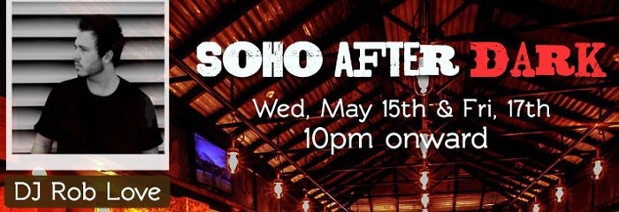 SoHo After Dark with DJ Rob Love SoHo After Dark with DJ Rob Love