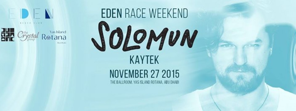 Solomun @ EDEN Race Weekend - Abu Dhabi