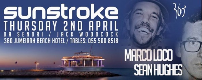 Sunstroke @ 360 Ibiza Special Ft. Marco Loco & Sean Hughes Sunstroke @ 360 Ibiza Special Ft. Marco Loco & Sean Hughes
