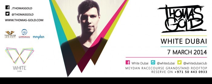 Thomas Gold at WHITE Dubai Thomas Gold at WHITE Dubai