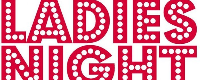 Tuesday Ladies Night!!