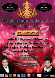 VALENTINES DAY PARTY WITH DEZZ @ CLUB VEGAS FEAT DJ BAX & DJ NODD'E VALENTINES DAY PARTY WITH DEZZ @ CLUB VEGAS FEAT DJ BAX & DJ NODD'E