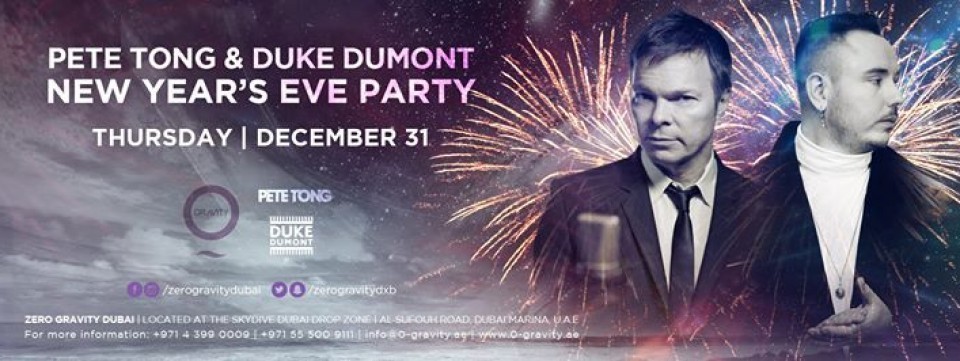 Zero Gravity New Year's Eve Party with PETE TONG & DUKE DUMONT Zero Gravity New Year's Eve Party with PETE TONG & DUKE DUMONT