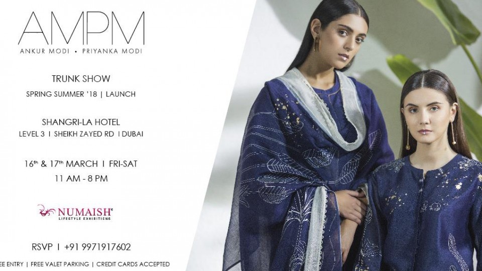 AM:PM by Ankur & Priyanka Modi Trunk Show : Dubai