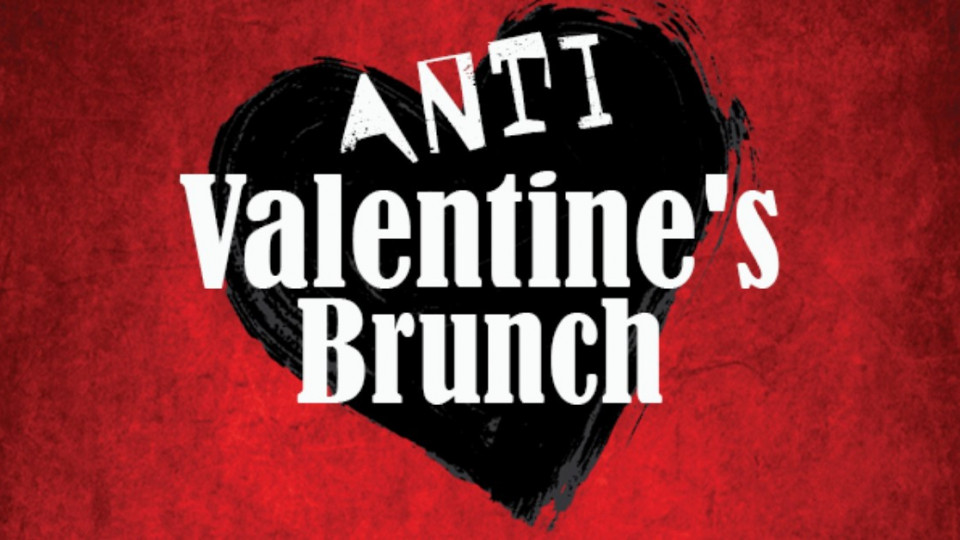 Anti-Valentines Brunch