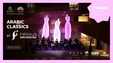 Arabic Classics by Firdaus Orchestra in Dubai Arabic Classics by Firdaus Orchestra in Dubai