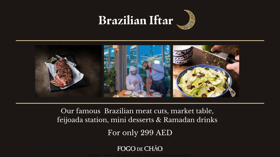 Brazilian Iftar at FOGO De Chao Brazilian Iftar at FOGO De Chao