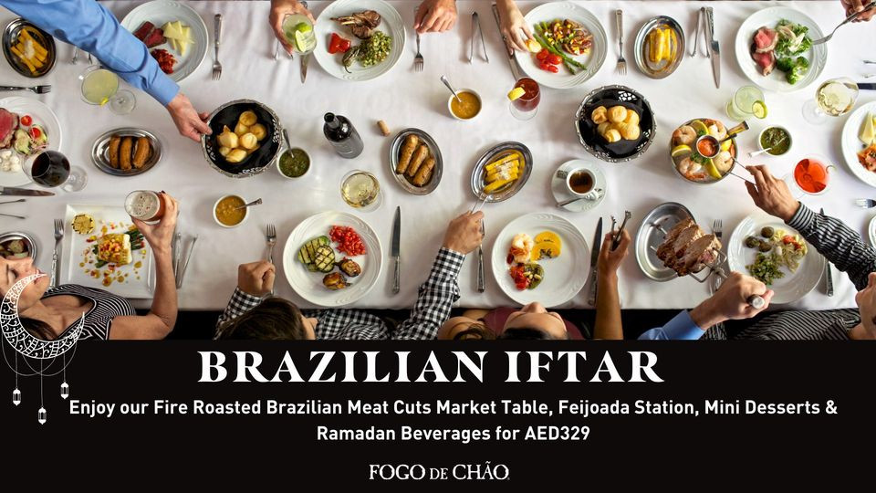 Brazilian Iftar at Fogo De Chão Brazilian Iftar at Fogo De Chão