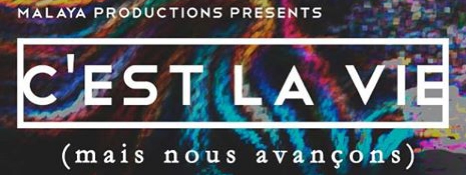 C'est La Vie - Malaya Productions' 3rd Anniversary Gig