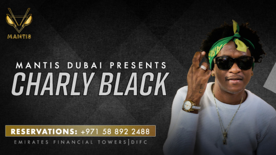 Charly Black at Mantis Dubai