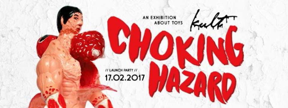 Choking Hazard: An Exhibition about Toys