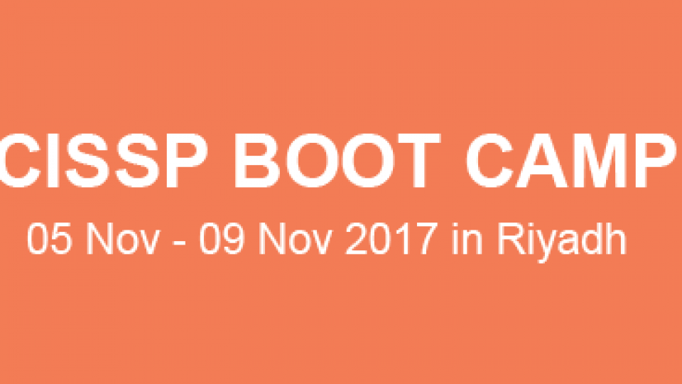 CISSP Certification Training | Cyber Security Course | BootCamp | Workshop Riyadh CISSP Certification Training | Cyber Security Course | BootCamp | Workshop Riyadh