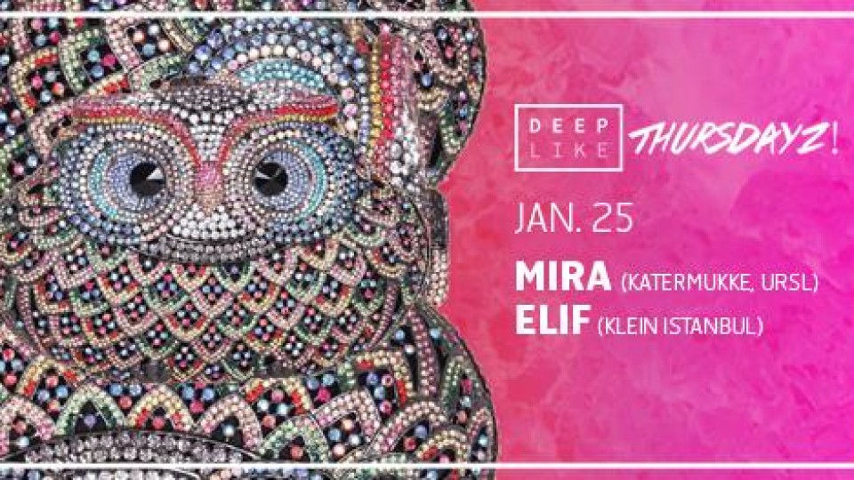 Deep Like Thursdayz! w/ Mira (DE)
