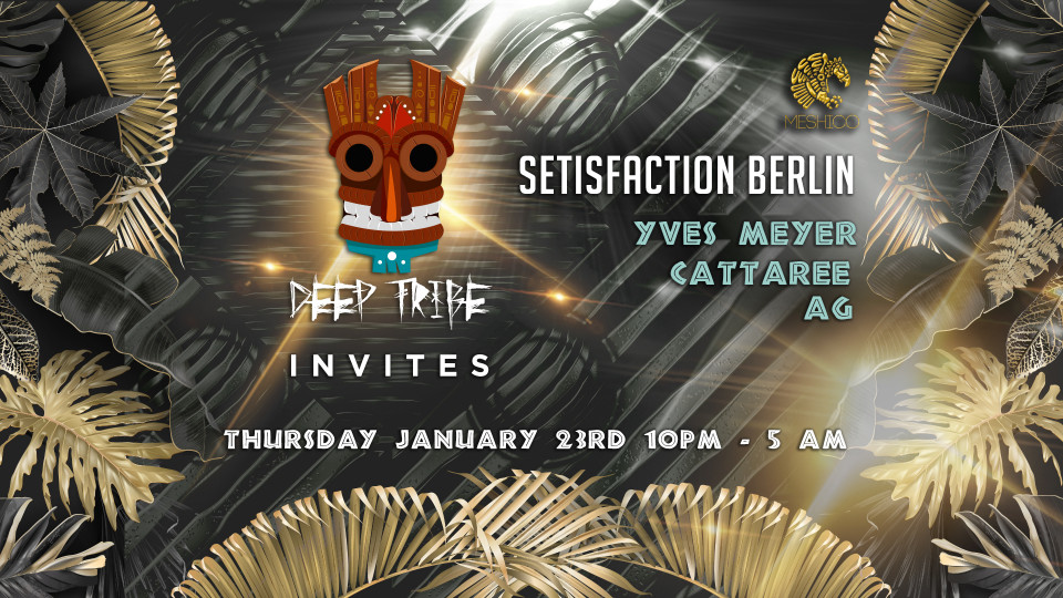 Deep Tribe invites Setisfaction Berlin